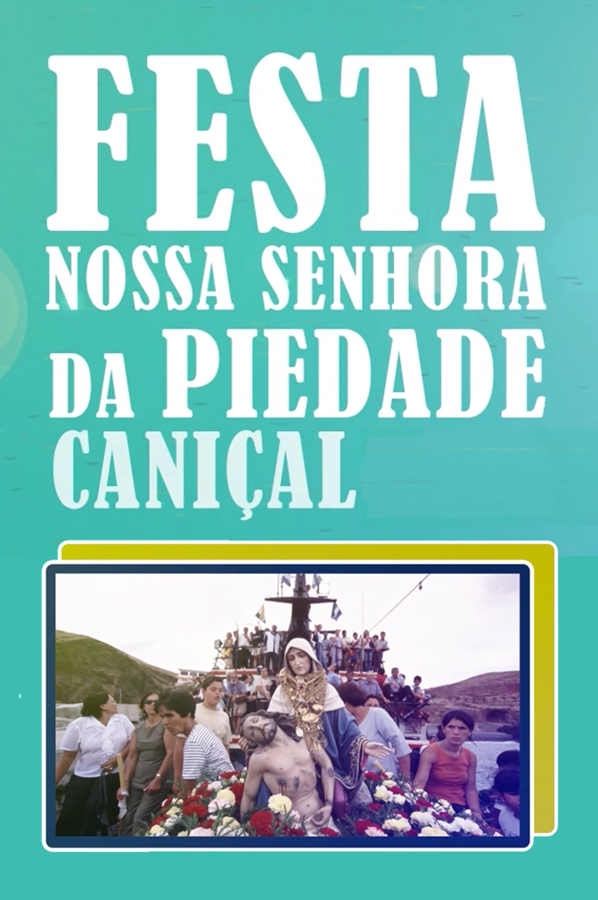 Festa de Nossa Senhora da Piedade - Caniçal